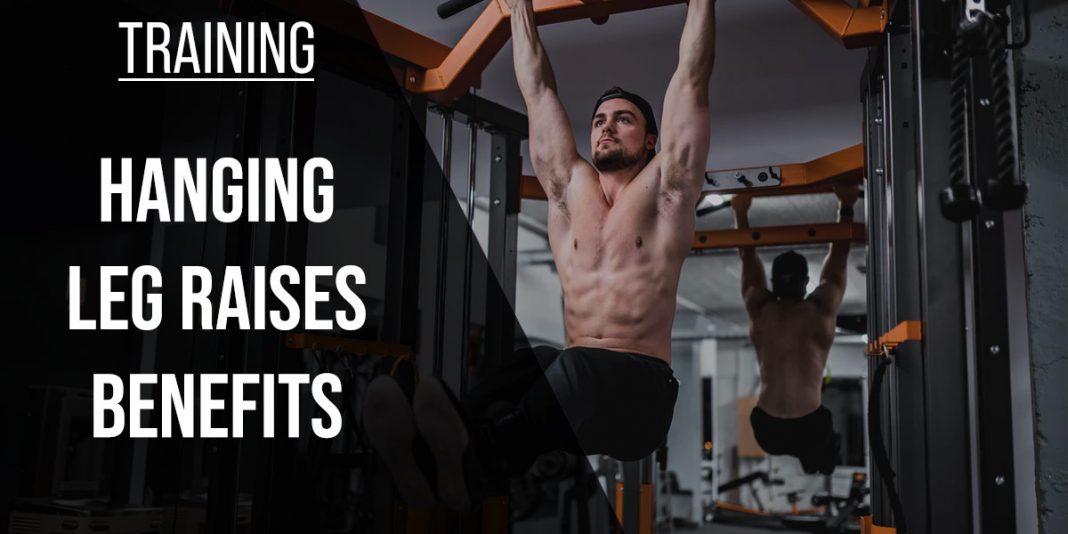 4 Hanging Leg Raises Benefits [InDepth 2023 Guide]