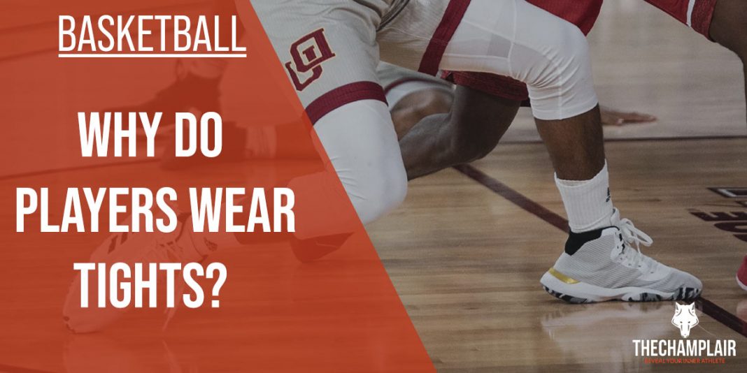 Why Do Basketball Players Wear Tights? [2022 Updated]