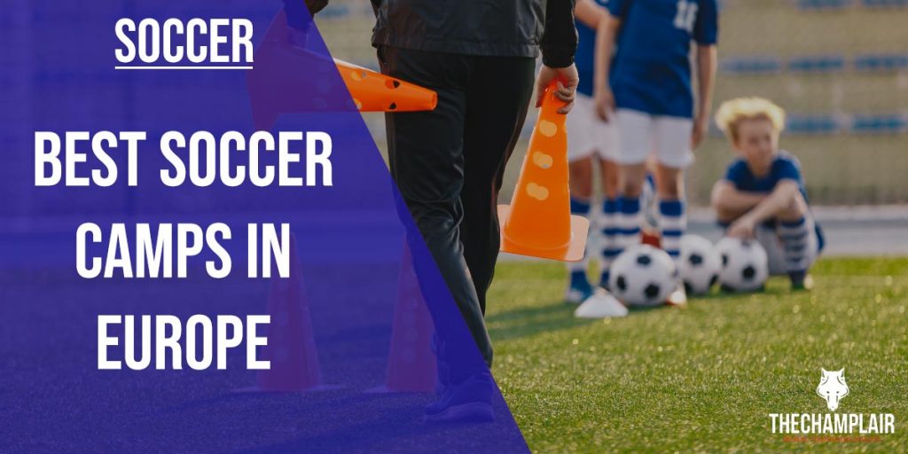 8 Best Soccer Camps In Europe In 2023 [Ranked]